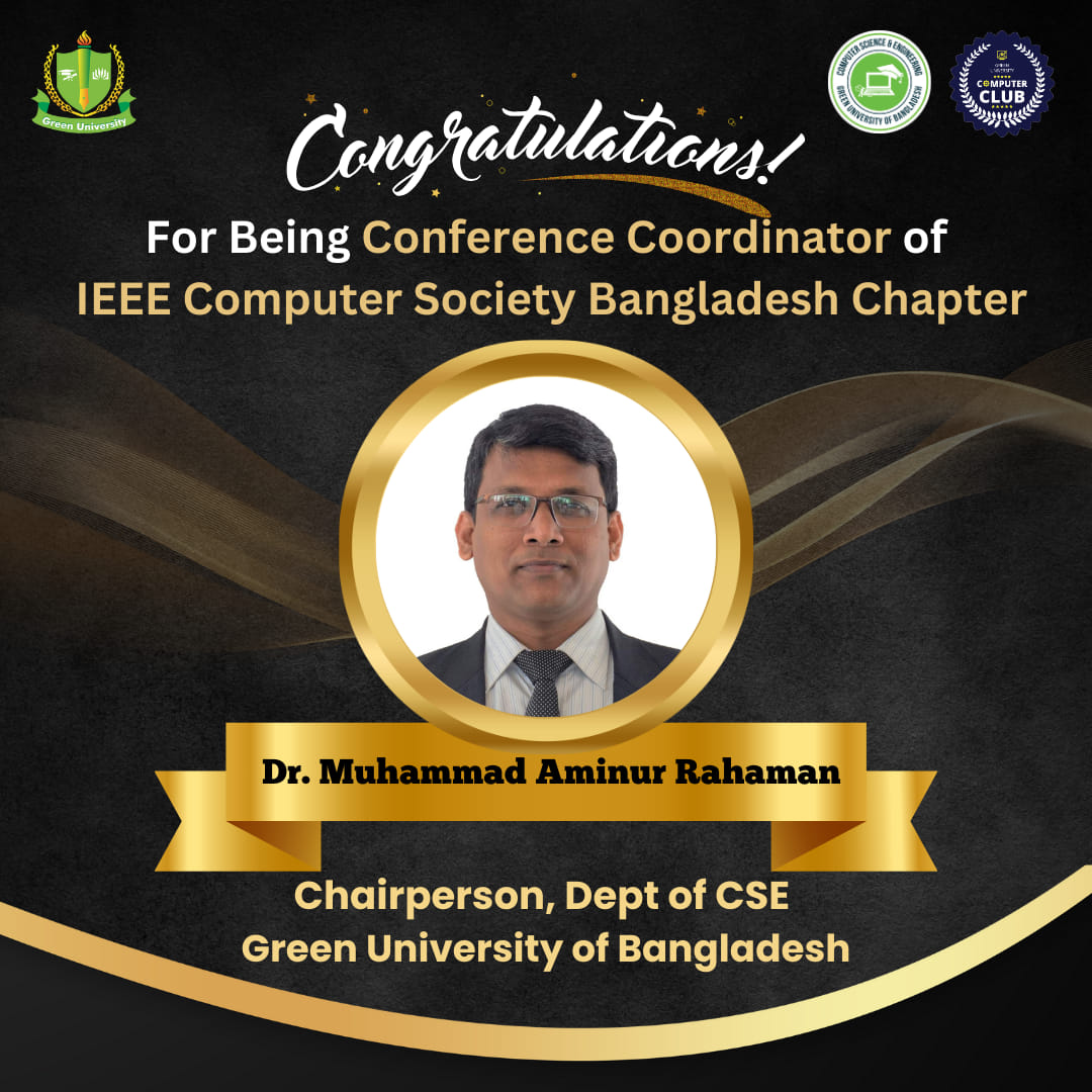Congratulations to Dr. Muhammad Aminur Rahaman on His Election as Conference Coordinator of IEEE Computer Society Bangladesh Chapter 2024