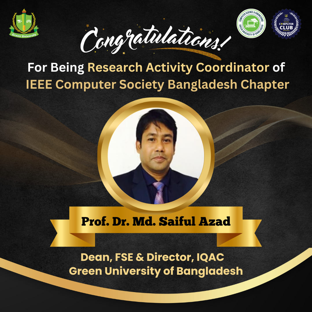 Congratulations to Prof. Dr. Md. Saiful Azad on Being Elected as Research Activity Coordinator of IEEE Computer Society Bangladesh Chapter 2024!